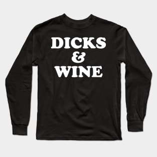 DICKS AND WINE Long Sleeve T-Shirt